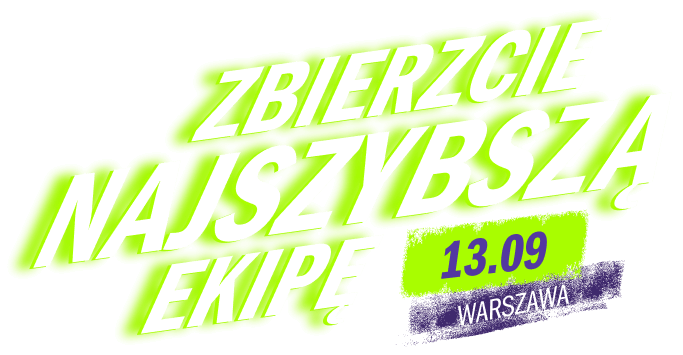 Zbierzcie najszybszą ekipę
